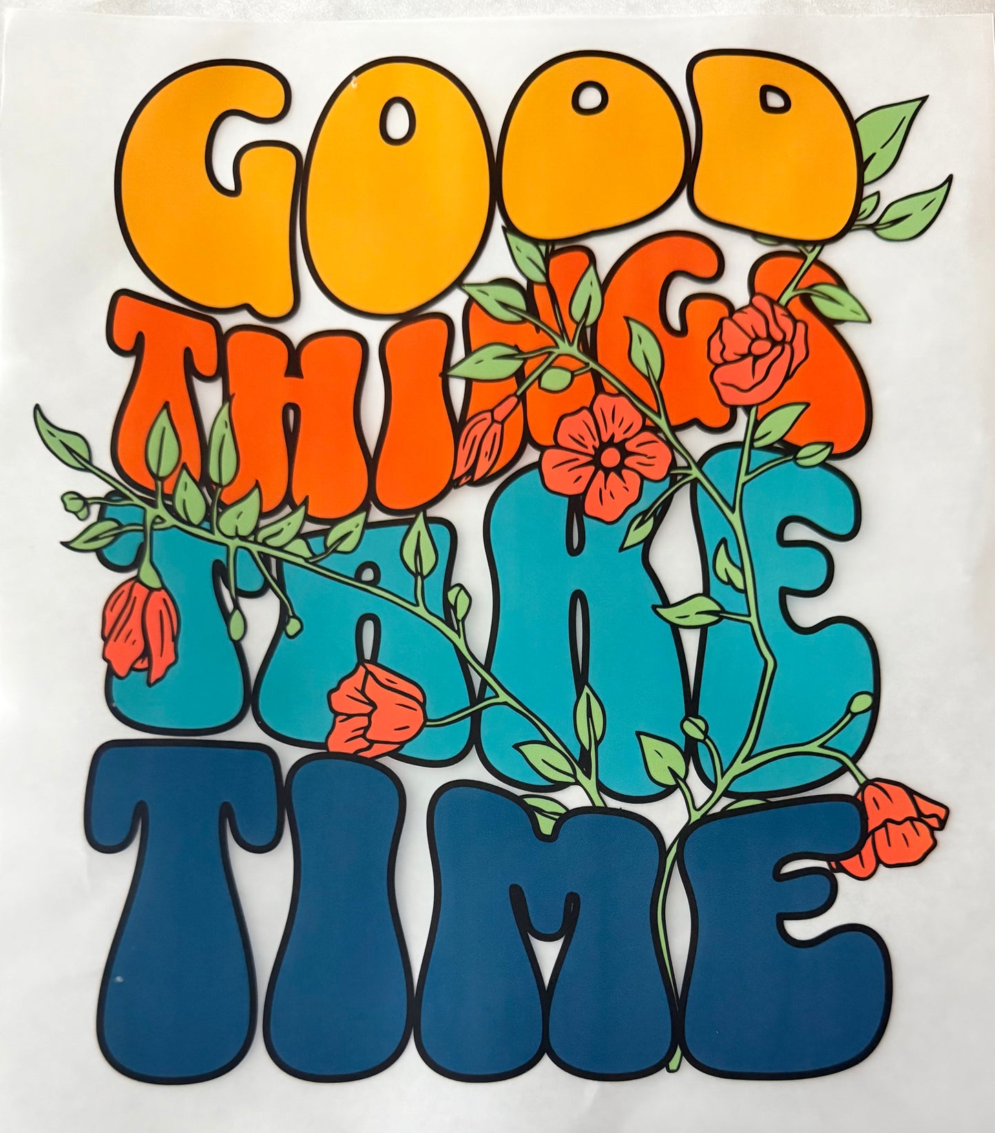 Good things take time