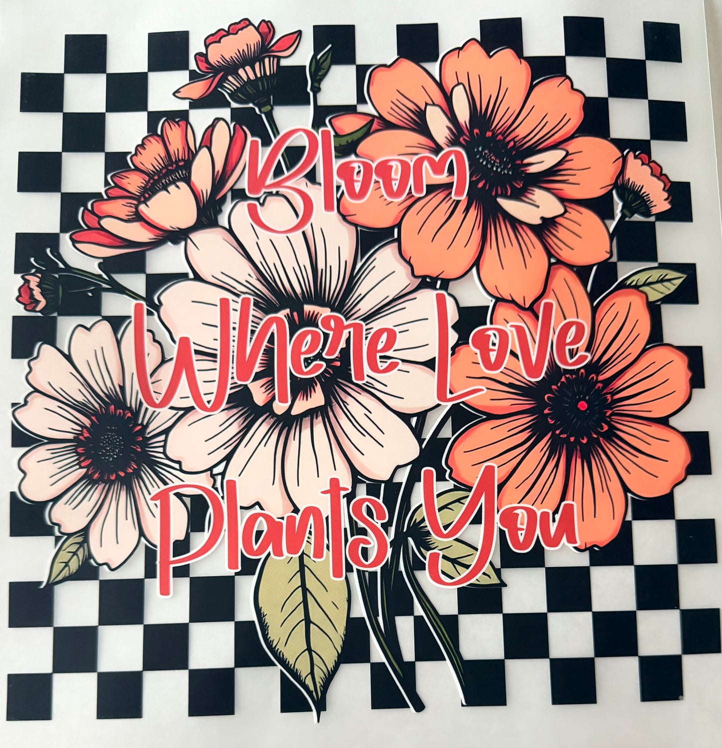 Bloom where love plants you