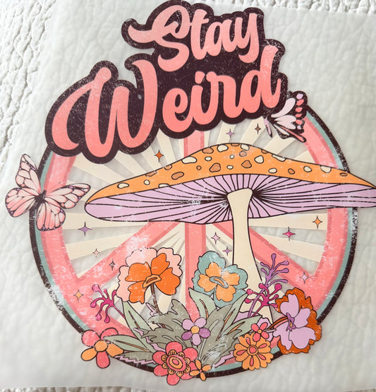 Stay weird