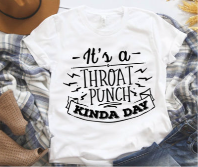 THROAT PUNCH KINDA DAY