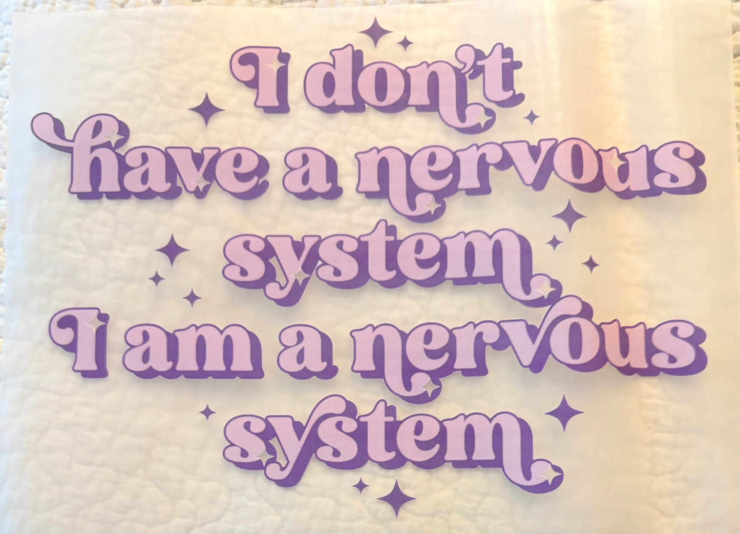 I am a nervous system
