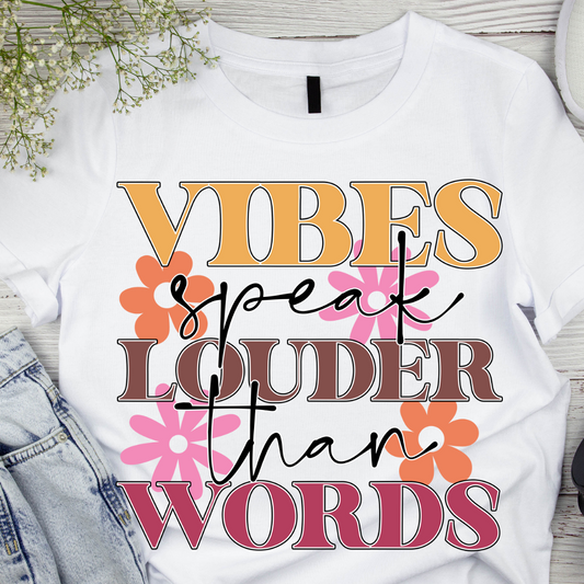 VIBES SPEAK LOUDER THAN WORDS