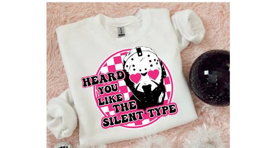 LIKE THE SILENT TYPE