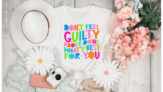 DONT FEEL GUILTY