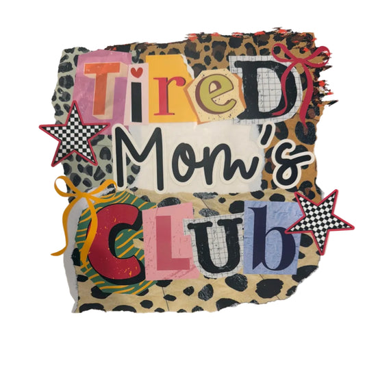 Tired moms club