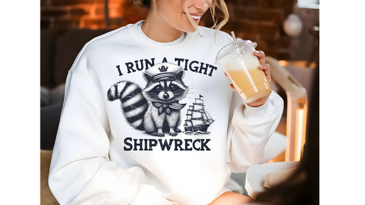 RUN A TIGHT SHIPWRECK