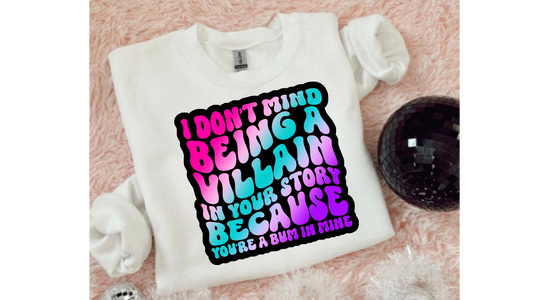 DONT MIND BEING A VILLAIN