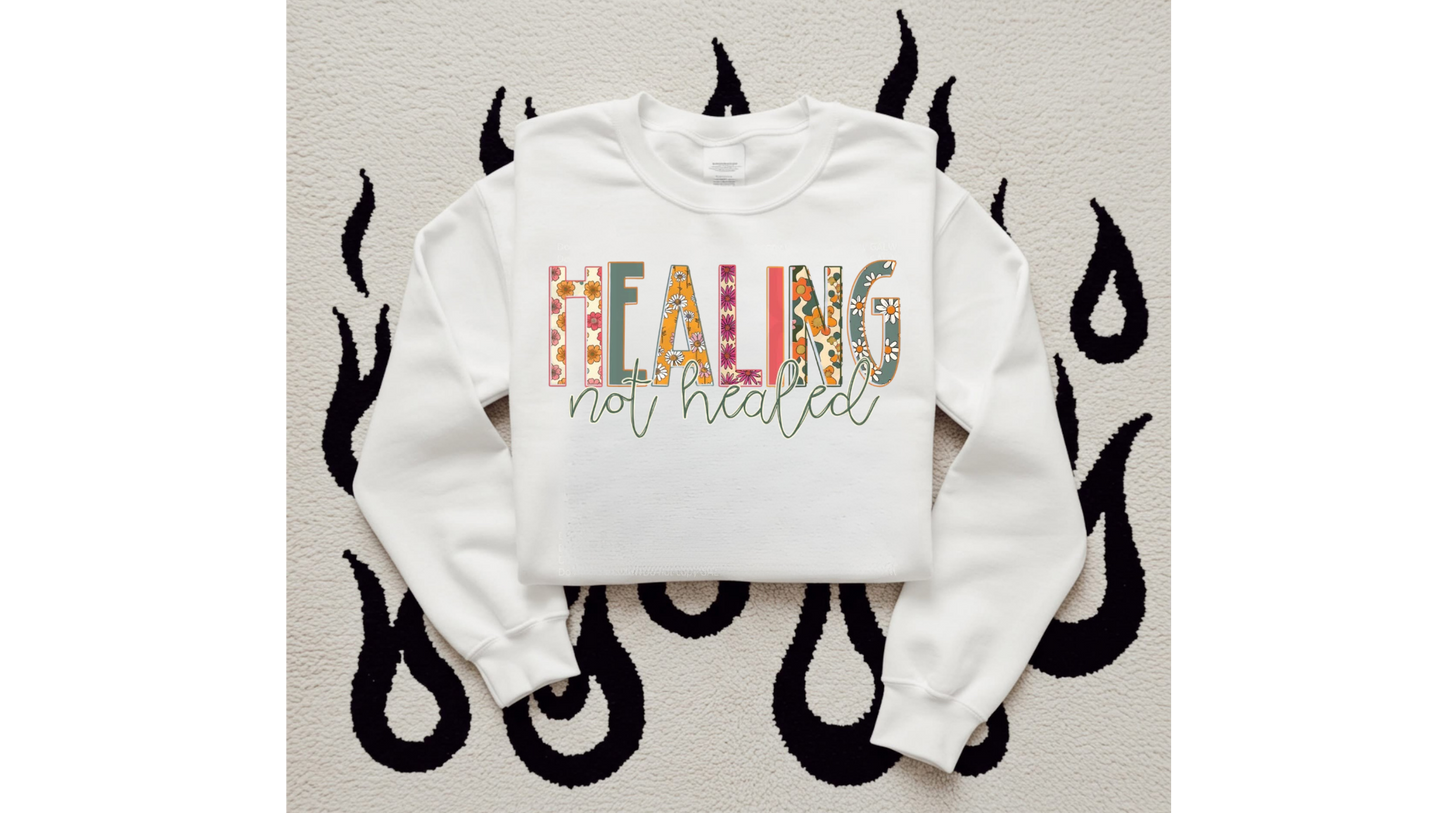 HEALING NOT HEALED