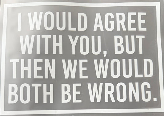 I would agree