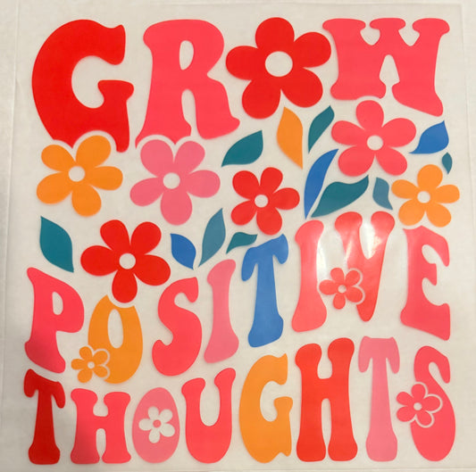 Grow positive thoughts