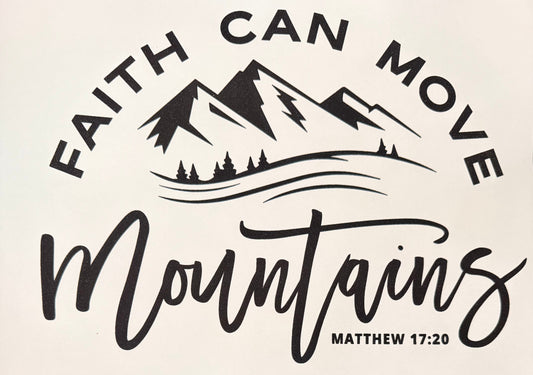 Faith can move mountains