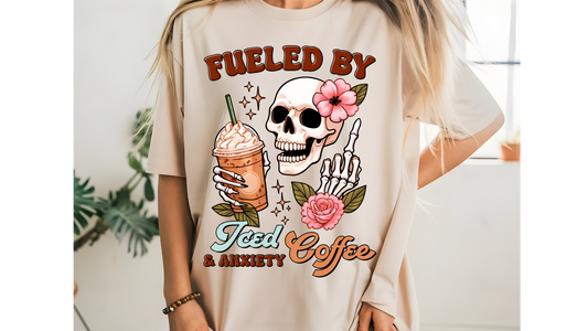 FUELD BY ICED COFFEE ANXIETY