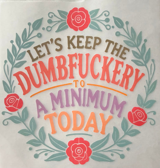 Dumbfery to a minimum