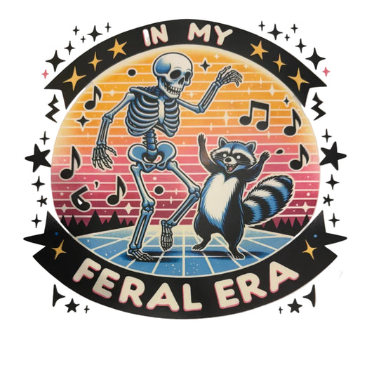 In my feral era