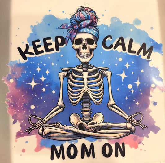 Keep calm mom on