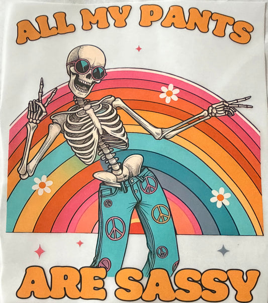 All my pants sassy