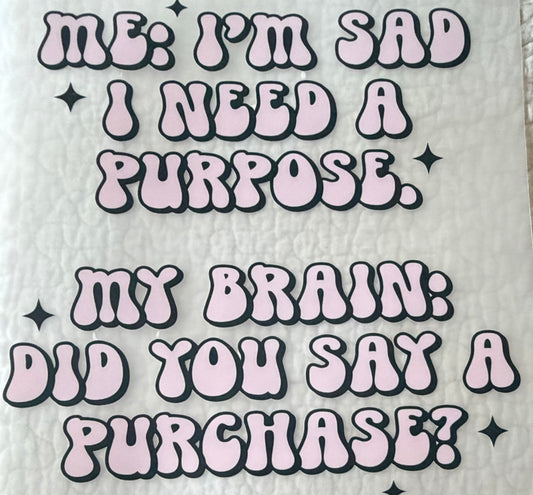 Did you say a purchase