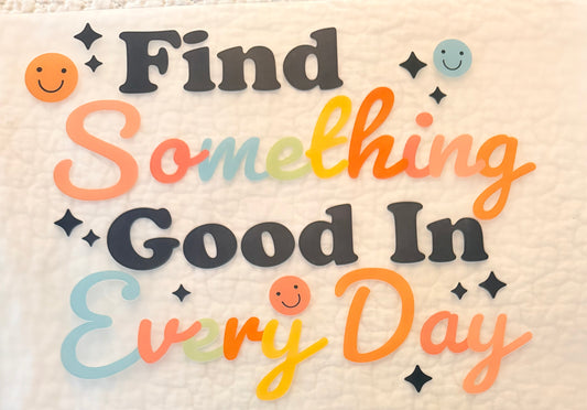 Find something good