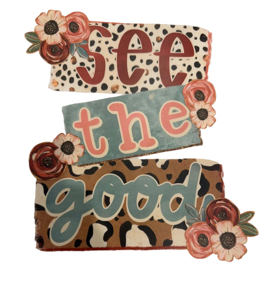 See the good