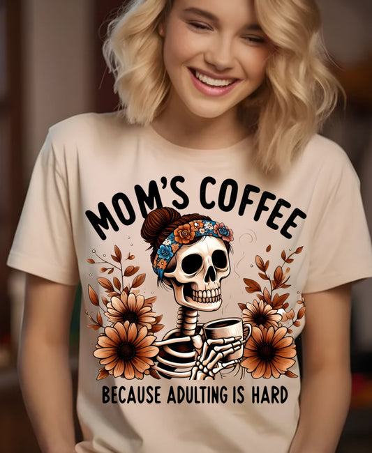 MOMS COFFEE ADULTING IS HARD