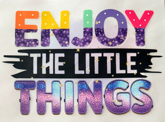 Enjoy the little things