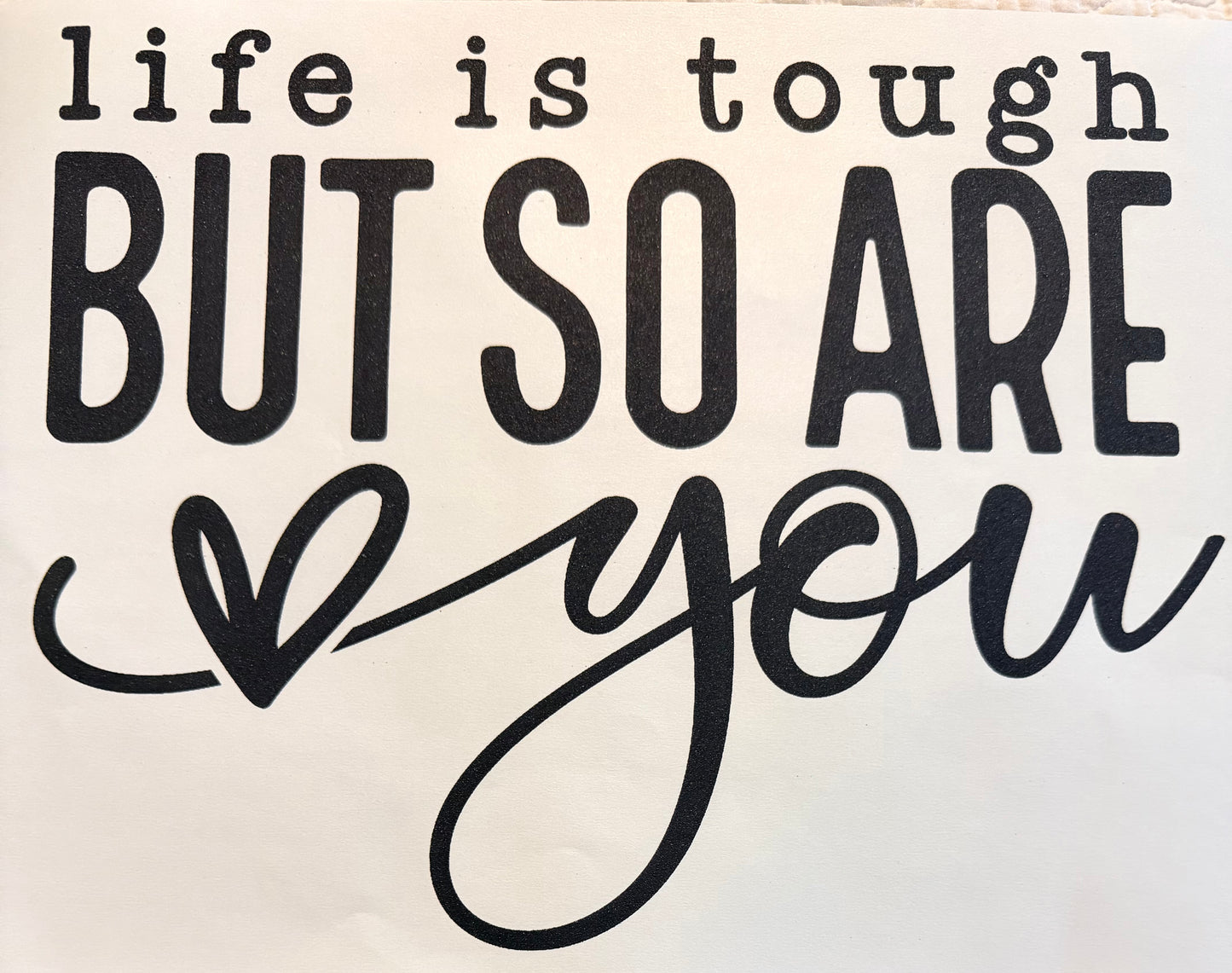 Life is tough
