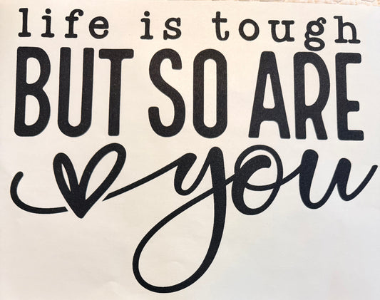 Life is tough
