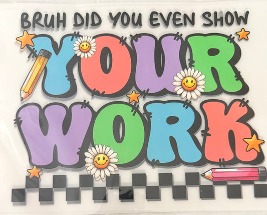 Bruh show your work