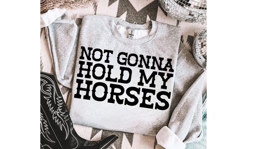 NOT GONNA HOLD MY HORSES BLACK
