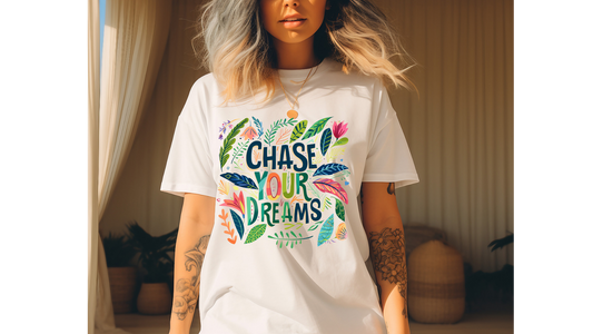 CHASE YOUR DREAMS FLORAL