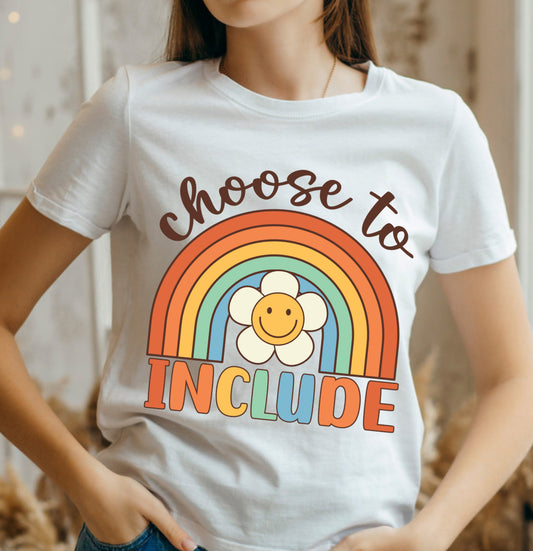 CHOOSE TO INCLUDE