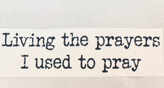Living the prayers