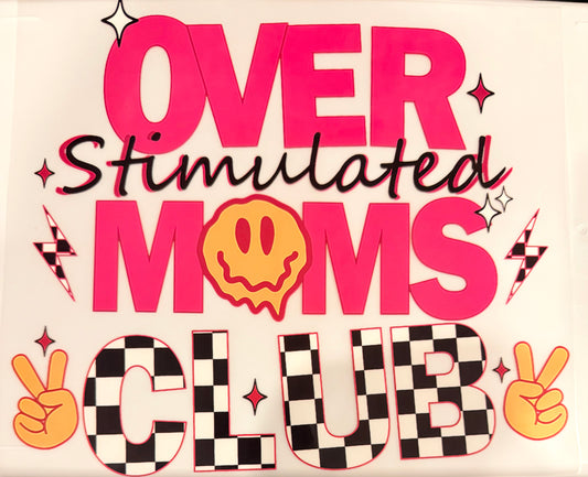 Overstimulated moms club