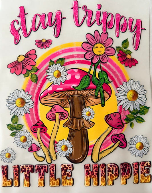 Stay trippy little hippie