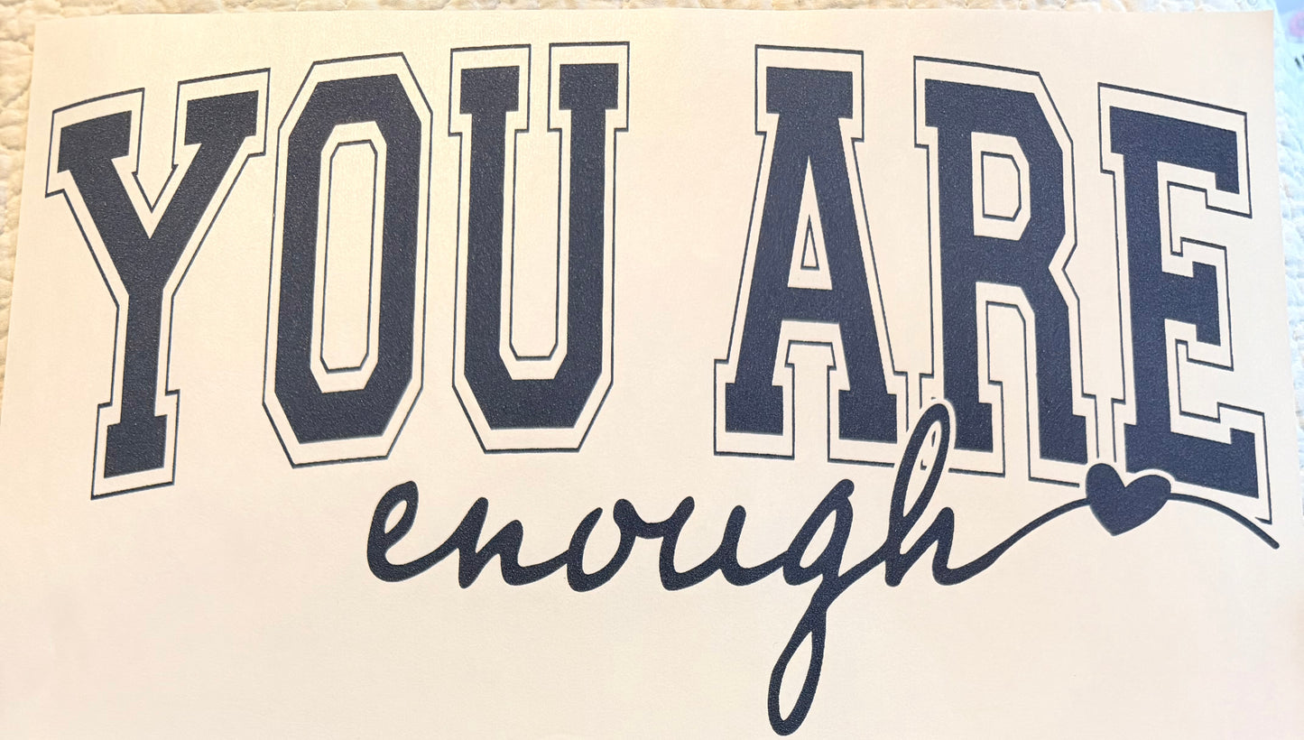 You are enough