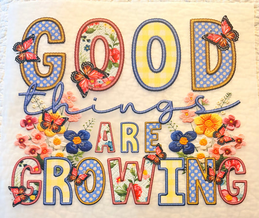Good things are growing