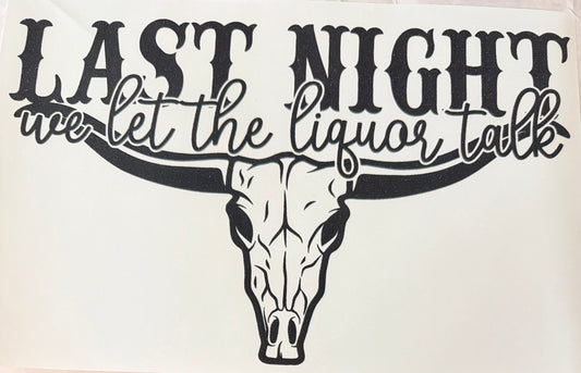 Let the liquor talk