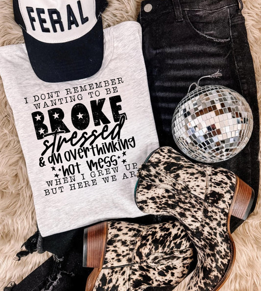 BROKE STRESSED HOT MESS
