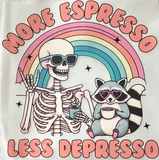 More espresso