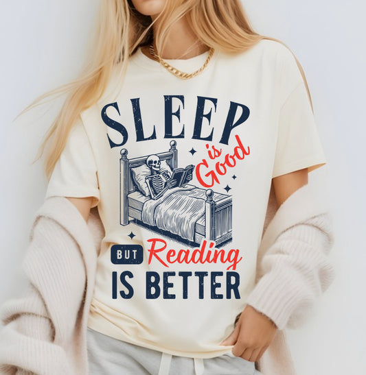 SLEEP IS GOOD READING IS BETTER