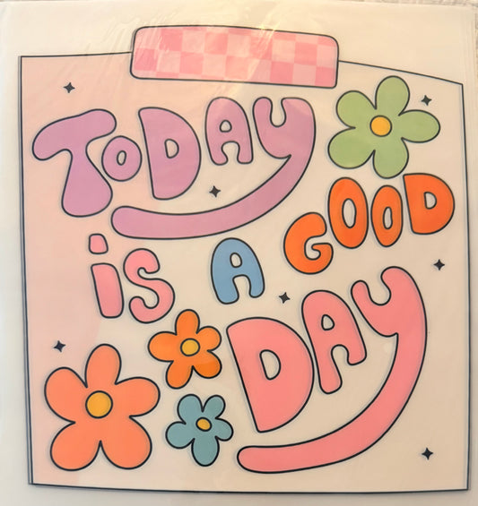 Today is good day