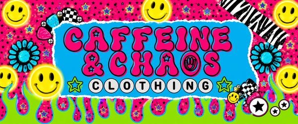 Caffeine&Chaos Clothing Co