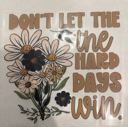 Don’t let hard days win
