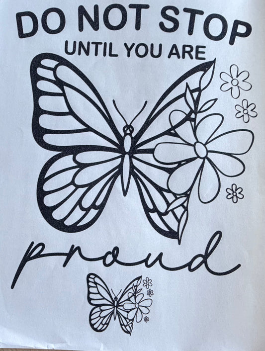 Don’t stop until proud
