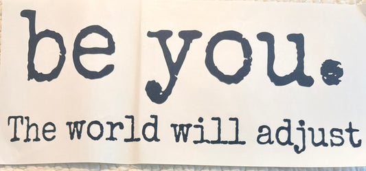 Be you