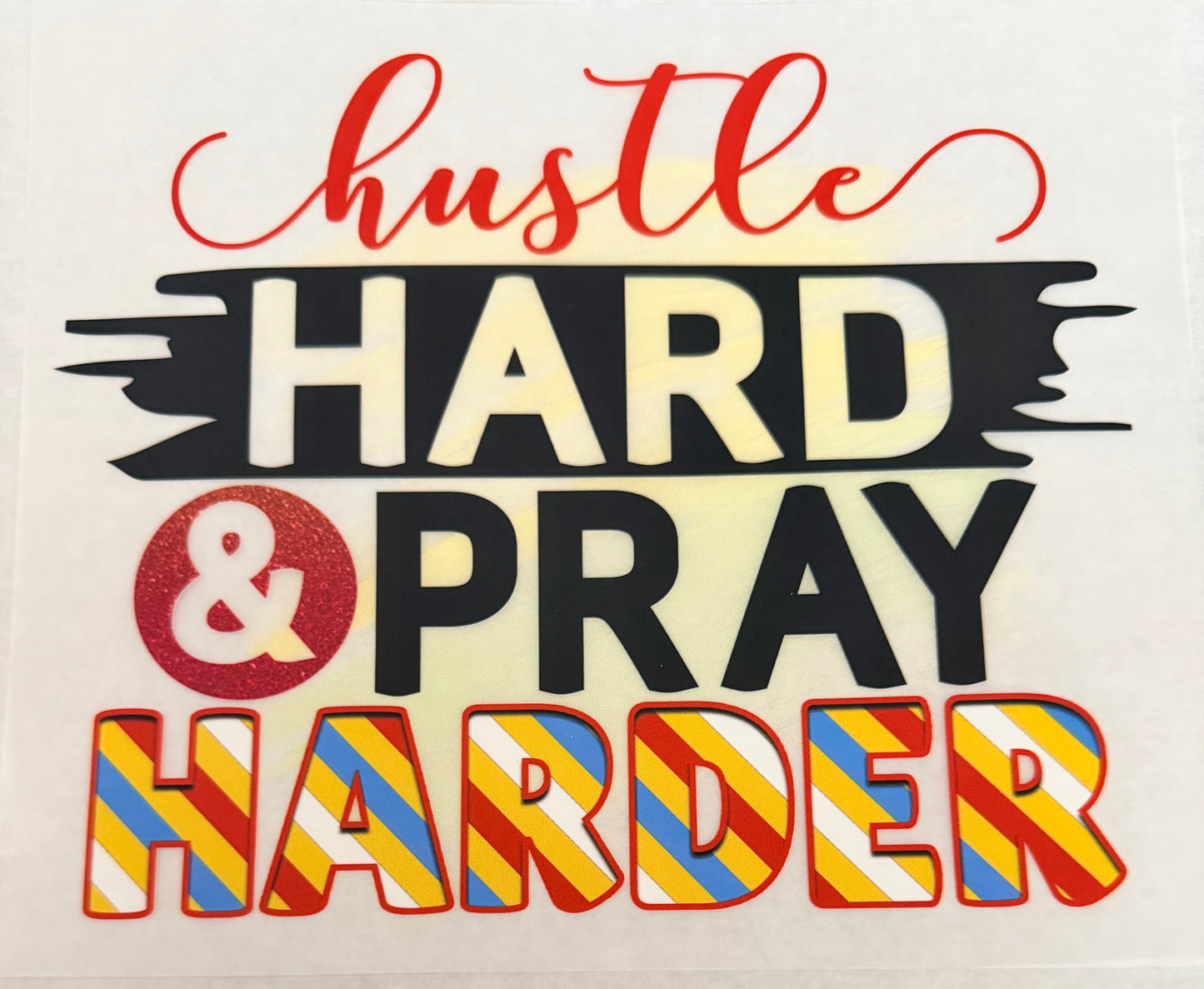 Hustle hard pray harder