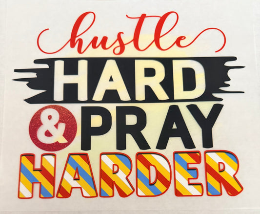 Hustle hard pray harder