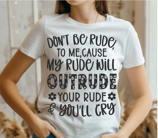 OUTRUDE YOUR RUDE