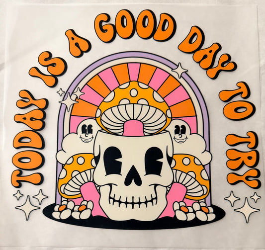 Good day to try