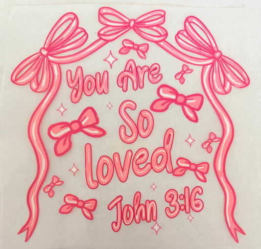 You are loved bows
